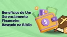 Gerenciamento Financeiro à Luz da Bíblia: O Caminho para uma Vida Financeira Próspera.